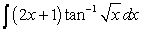 To evaluate the integral   using Integration by Parts, we should choose: A)    . B)    . C)    . D)    . E)    .
