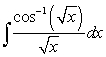 To evaluate the integral   using Integration by Parts, we should choose: A)    . B)    . C)    . D)    . E)    .