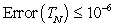 Use the error bound to find a value of   for which   in approximating the integral   .