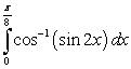 Calculate the definite integrals: A)    B)  