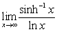 Find the limits using L'Hopital's Rule: A)    B)  