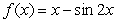 Determine the greater between   and   without using a calculator, by considering the function   for  