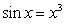 Show that the equation   has a solution in the interval   and use Newton's Method to approximate it within an error of at most   .