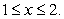 Let   denote the slope of the line segment connecting the origin to the point   on the graph of the equation   . Calculate the average rate of change of   for      