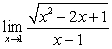 Evaluate the limit or state that it does not exist A)    B)    C)  