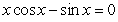 The Intermediate Value Theorem guarantees that the equation   has a solution in the following interval: A)    B)    C)    D)    E)   