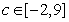 Assume   is continuous on   and that   ,   . Determine whether each of the following statements is always true, never true, or sometimes true.  A)   has no solution with    B)   has no solution with    C)   has no solution with    D)   has exactly one solution with    E)   has a solution with  