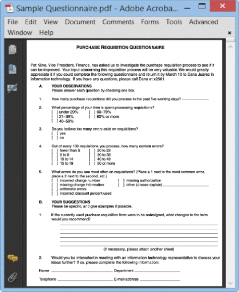   -In projects where it is desirable to obtain input from a large number of people, a(n)  ____, such as that shown in the accompanying figure, can be a valuable tool. A) interview B) questionnaire C) sample D) research report