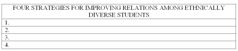 List at least four strategies for improving relations among ethnically diverse students.   