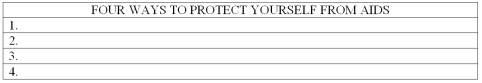 List four ways to protect yourself from AIDS.   