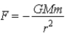 The force due to gravity has the mathematical form .  