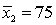 In constructing a 90% confidence interval estimate for the difference between the means of two normally distributed populations, where the unknown population variances are assumed not to be equal, summary statistics computed from two independent samples are as follows: , , . , , . The lower confidence limit is: