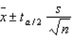 In constructing a confidence interval for the population mean when the population variance is unknown, which of the following assumptions is required when using the following formula?