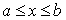 The expected value, E(X), of a uniform random variable X defined over the interval   , is:  <div style=padding-top: 35px> 