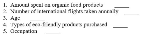 Use the following information for questions Scanner data gathered from various supermarket chains were merged with data from the travel industry (e.g., airlines, hotels, etc) into one data warehouse. Below is a list of a few variables for which data were collected. On the line to the right, indicate whether the variable is transactional (T) or demographic (D).