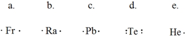 Select the element whose Lewis symbol is correct.   A) a B) b C) c D) d E) e