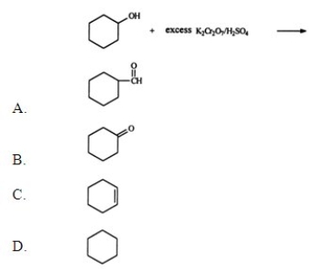 Identify the organic product when cyclohexanol reacts with excess potassium dichromate in the presence of sulfuric acid.   A)  A B)  B C)  C D)  D E)  None of the above is a major product of the reaction.