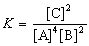 What is the gas phase chemical reaction that corresponds to the equilibrium constant expression shown below?   A) 2 A + 4 B   2 C B) A + B   C C) 2 C   2 A + 4 B D) 2 C   4 A + 2 B E) 4 A + 2 B   2 C