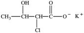 The compound below is named potassium 2-chloro-3-hydroxybutanoate.  