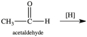 The reduction of acetaldehyde is an important biochemical reaction. Which of the following is the product of its reduction?   A)    B)    C)    D)   