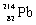 Which species completes the nuclear equation shown below? \rightarrow _____ + A) B) C) D)