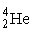 The fusion of two helium-3 nuclei produces two protons and what other nucleus?   A)    B)    C)    D)   