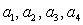 Write out terms   of the given sequence.  