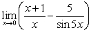 Find the limit.   A)  0 B)  1 C)  5 D)  -5