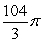 Find the volume of the solid formed by revolving the region bounded by   about x = 5. A)    B)    C)    D)   