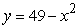 Find the area above the   -axis and below   . A)    B)    C)    D)   