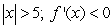 Sketch a graph of a function with the following properties.   if   if    