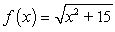 Graph the function and completely discuss the graph.   A)  domain:   vertical asymptotes: none; horizontal asymptotes: none; vertical tangents: none; local extrema:   ; concave down:   ; x-intercept: none   B)  domain:   vertical asymptotes: none; horizontal asymptotes: none; vertical tangents: none; local extrema:   ; concave down:   x-intercept: none   C)  domain:   vertical asymptotes: none; horizontal asymptotes: none; vertical tangents: none; local extrema:   ; concave up:   x-intercept: none   D)  domain:   vertical asymptotes: none; horizontal asymptotes: none; vertical tangents: none; local extrema:   ; concave up:   ; x-intercept: none  