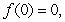 Sketch the graph of a function with the following properties:           and   A)    B)    C)    D)   