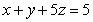 Use Stokes' Theorem to compute   for   and S is the portion of a tetrahedron bounded by   and the coordinate planes with   and   upward. A)    B)    C)    D)  0