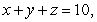 Use Stoke's Theorem to evaluate   where   C is the intersection of   and   oriented counterclockwise as viewed from above. A)    B)    C)    D)   