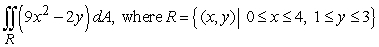 Evaluate the double integral.   A)  352 B)  416 C)  -352 D)  -416