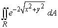 Use polar coordinates to evaluate   where R is the disk   .   A)    B)    C)    D)   