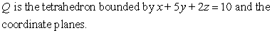 Evaluate the triple integral   .   ,   A)    B)  10 C)    D)   