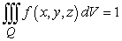 A function   is a pdf on the three-dimensional region Q if   for all   in Q and   . Find k such that   is a pdf on the region bounded by z = 0, z = 3, x = 0, x = 1, y - z = 0 , and y - z = 3. A)    B)    C)    D)   