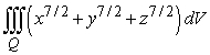 Set up and evaluate the integral   where Q is the region bounded by the coordinate planes and the planes x = 2, y = 2, and z = 2. A)    B)    C)    D)   
