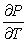 The pressure P of a gas in a leak-tight container can be approximated by   , where V is the volume of the container, T is its absolute (Kelvin)  temperature, and k is a constant. Find   and   . A)    ,   B)    ,   C)    ,   D)    ,  