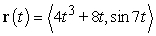 Find the force acting on an object of mass 9 kg with the given position function (in meters and seconds) .   A)    B)    C)    D)   