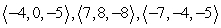 Use the parallelpiped volume formula to determine if the vectors are coplanar.   A)  coplanar B)  not coplanar