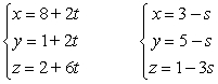 Determine if the lines are parallel, skew or intersect.   A)  parallel B)  skew C)  intersect
