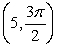 Find the rectangular representation of the given polar point.   A)    B)    C)    D)   