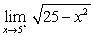 Find the limit or explain why it does not exist.   A)    B)    C)  The limit does not exist; the function increases without bound as x approaches 5 from the right. D)  The limit does not exist; the function is not defined for   .
