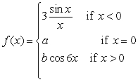 Determine the values of a and b that make f(x)  continuous.   Use   . A)    B)    C)    D)  No values of a and b will make f(x)  continuous.