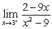 Determine the limit.   Answer with a number,   ,   or that the limit does not exist. A)    B)    C)  0 D)  9 E)  The limit does not exist.