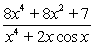 Complete the table appropriately and use the numerical evidence to conjecture the value of   . x   -10 -100 -1000 -10,000 A)  8 B)    C)    D)   