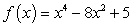 Graph the following function and describe all intercepts. Round answers to the nearest hundredth.     A)    x-intercepts: (1,0) , (-1, 0)  No y-intercept B)    x-intercepts: (-2.70, 0) , (-0.83, 0) , (0.83, 0) , (2.70, 0)  Y-intercept: (0, 5)  C)    x-intercepts: (-2.14, 0) , (2.14,0)  Y-intercept: (0, 5)  D)    x-intercepts: (-2.70, 0) , (-0.83,0 ) , (0.83, 0) , (2.70, 0)  Y-intercept: (0, -5) 